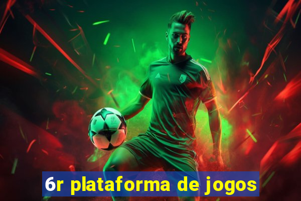 6r plataforma de jogos